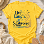 Live, Laugh, Love, Seabreeze T-Shirt