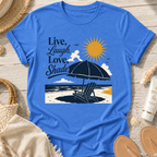 Live, Laugh, Love, Shade T-Shirt