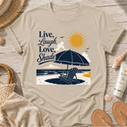 Live, Laugh, Love, Shade T-Shirt