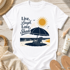 Live, Laugh, Love, Shade T-Shirt