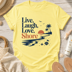 Live Laugh Love Shore T-Shirt