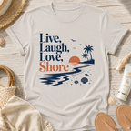 Live Laugh Love Shore T-Shirt