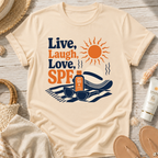 Live, Laugh, Love, SPF T-Shirt
