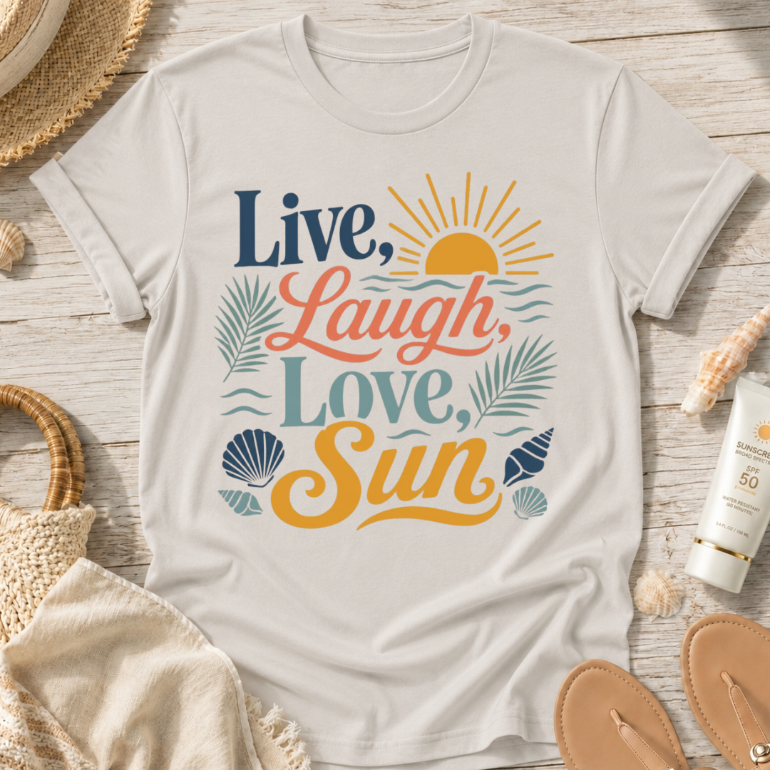 Live, Laugh, Love, Sun T-Shirt