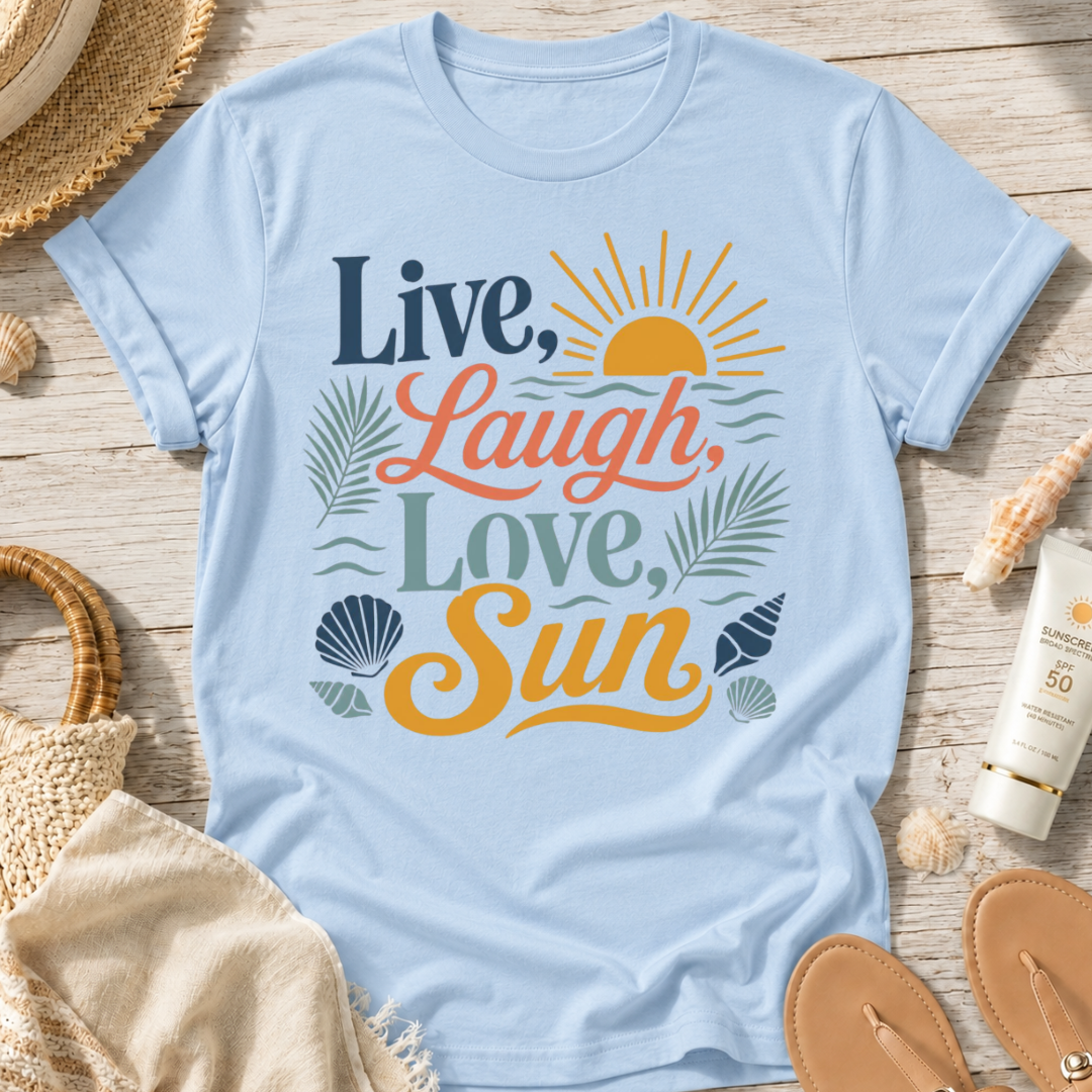 Live, Laugh, Love, Sun T-Shirt