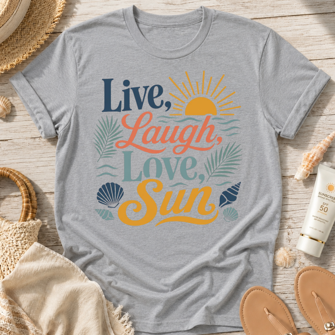 Live, Laugh, Love, Sun T-Shirt