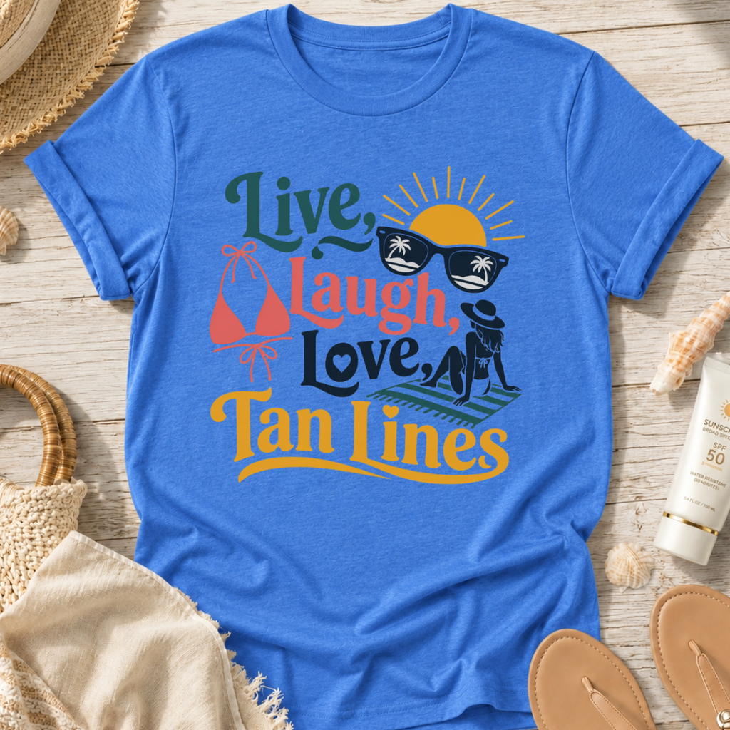 Live, Laugh, Love Tan Lines T-Shirt