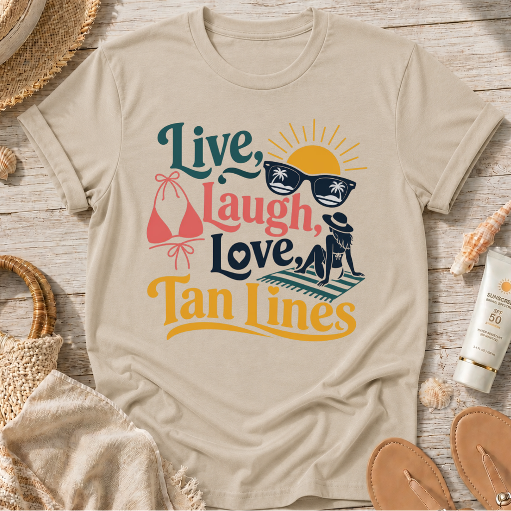 Live, Laugh, Love Tan Lines T-Shirt