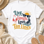 Live, Laugh, Love Tan Lines T-Shirt