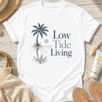 Low Tide Living T-Shirt