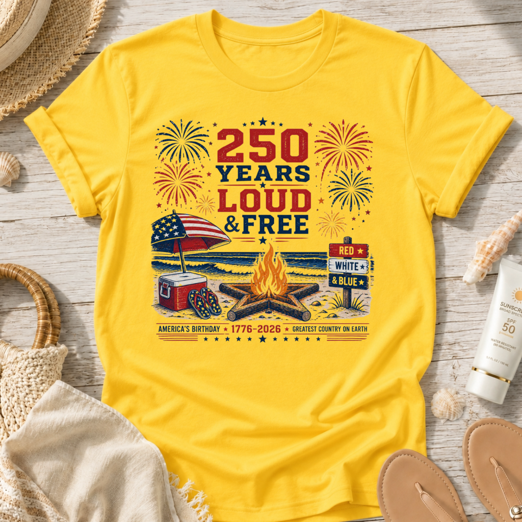 250 Years Loud & Free T-Shirt
