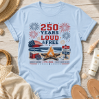 250 Years Loud & Free T-Shirt
