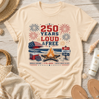 250 Years Loud & Free T-Shirt