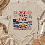 250 Years Loud & Free T-Shirt