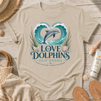 Love Dolphins Skip Drama T-Shirt
