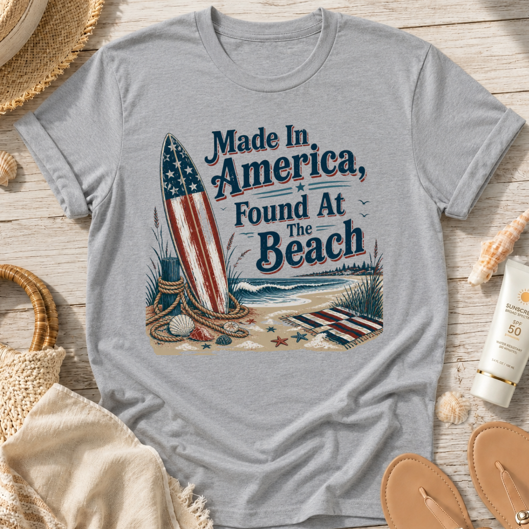 Made in America, Found at the Beach T‑Shirt