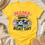 Mama Needs a Boat Day T-Shirt