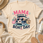 Mama Needs a Boat Day T-Shirt
