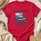This Meeting Could've Been a Sandbar T-Shirt