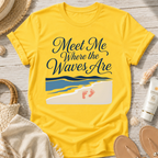 Meet Me Where the Waves Are T-Shirt