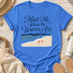 Meet Me Where the Waves Are T-Shirt