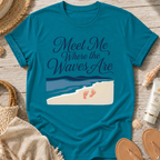 Meet Me Where the Waves Are T-Shirt