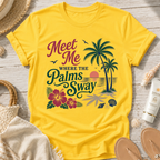 Meet Me Where the Palms Sway T-Shirt