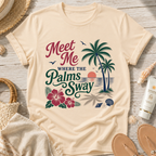 Meet Me Where the Palms Sway T-Shirt