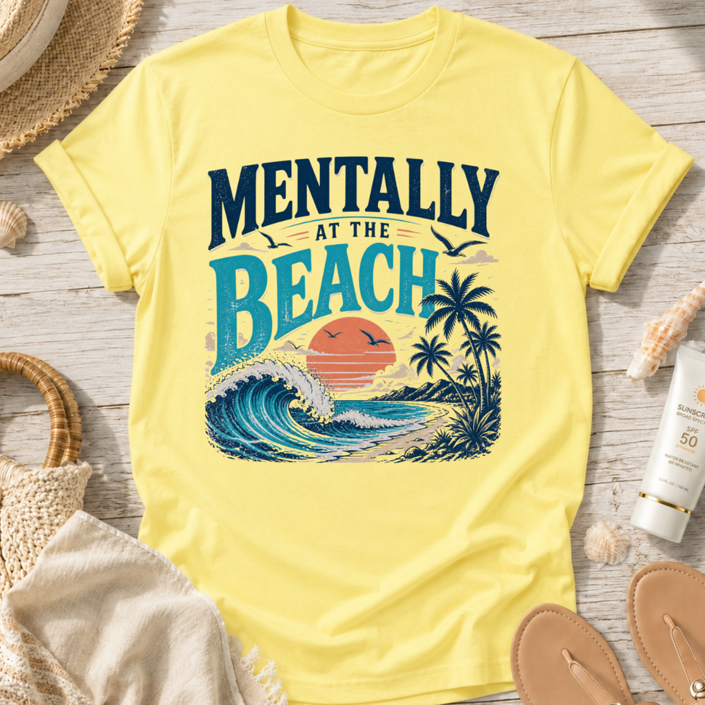 Mentally at the Beach T-Shirt