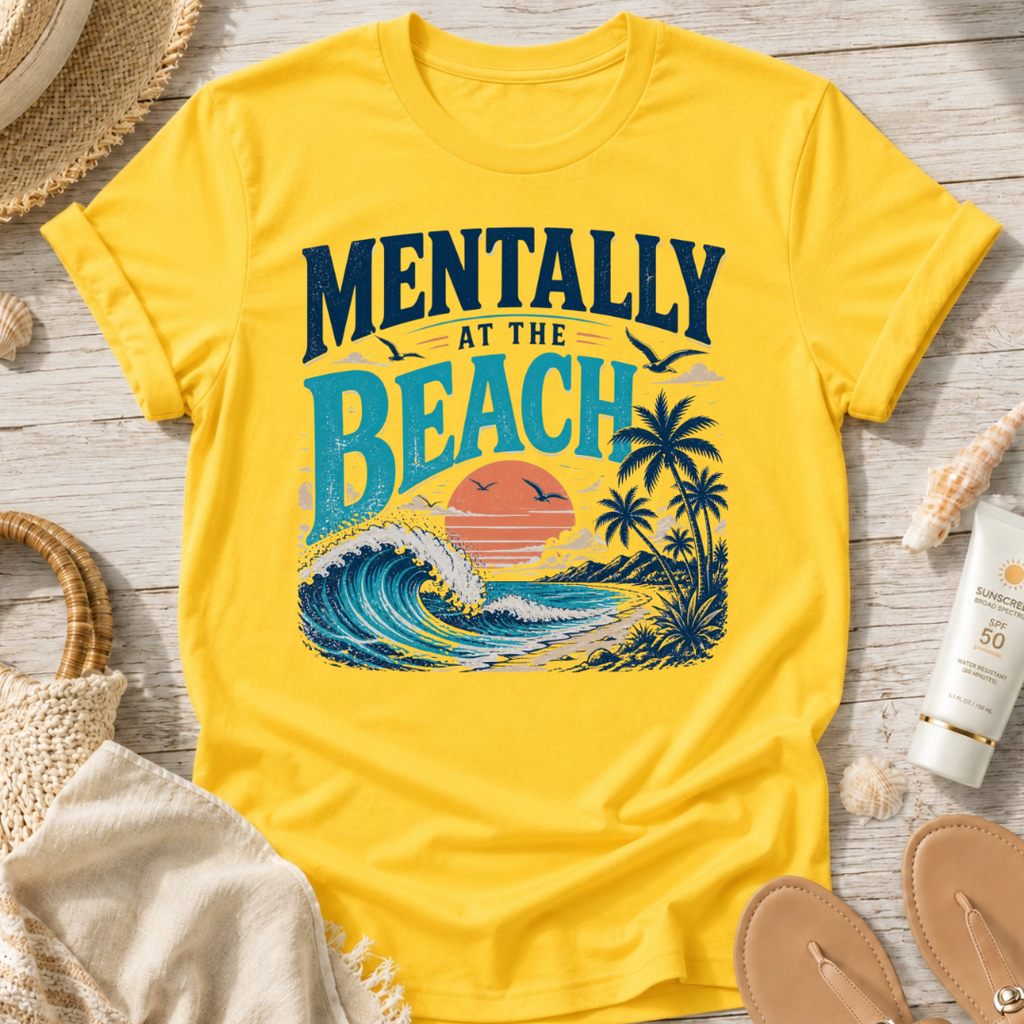 Mentally at the Beach T-Shirt