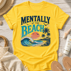 Mentally at the Beach T-Shirt
