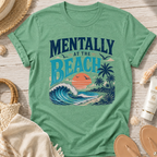 Mentally at the Beach T-Shirt