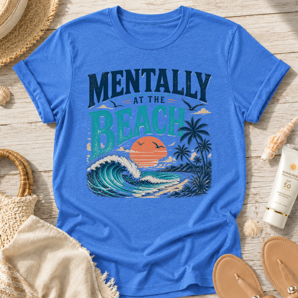 Mentally at the Beach T-Shirt