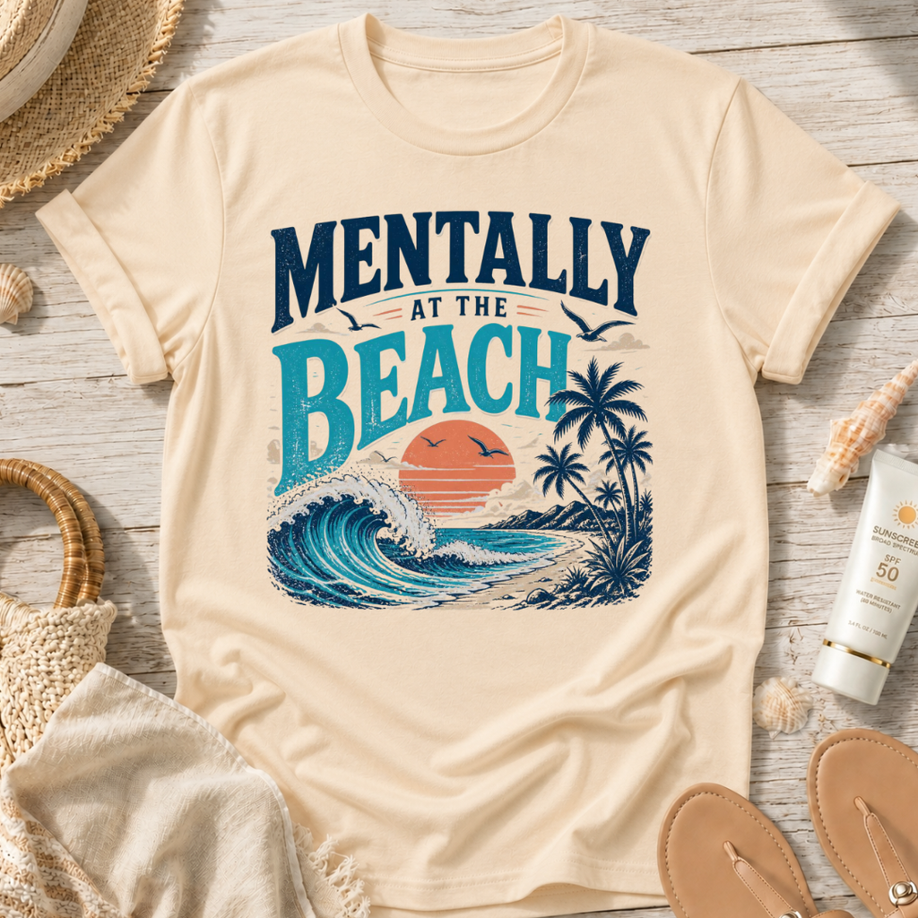 Mentally at the Beach T-Shirt