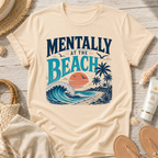Mentally at the Beach T-Shirt