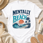 Mentally at the Beach T-Shirt