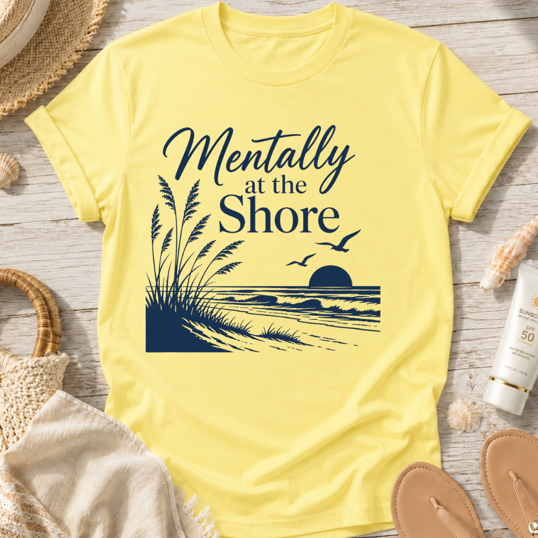 Mentally at the Shore T-Shirt