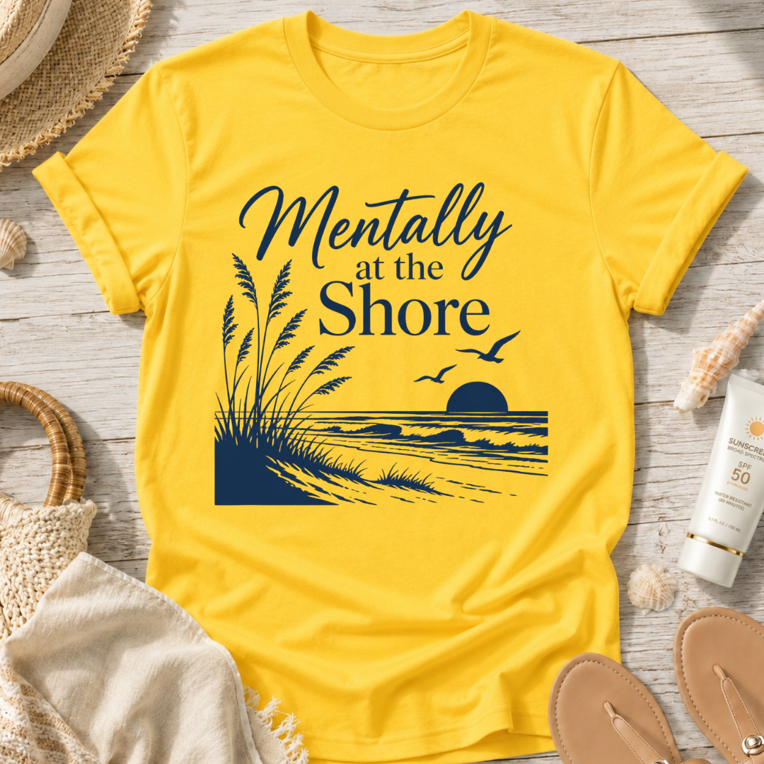 Mentally at the Shore T-Shirt