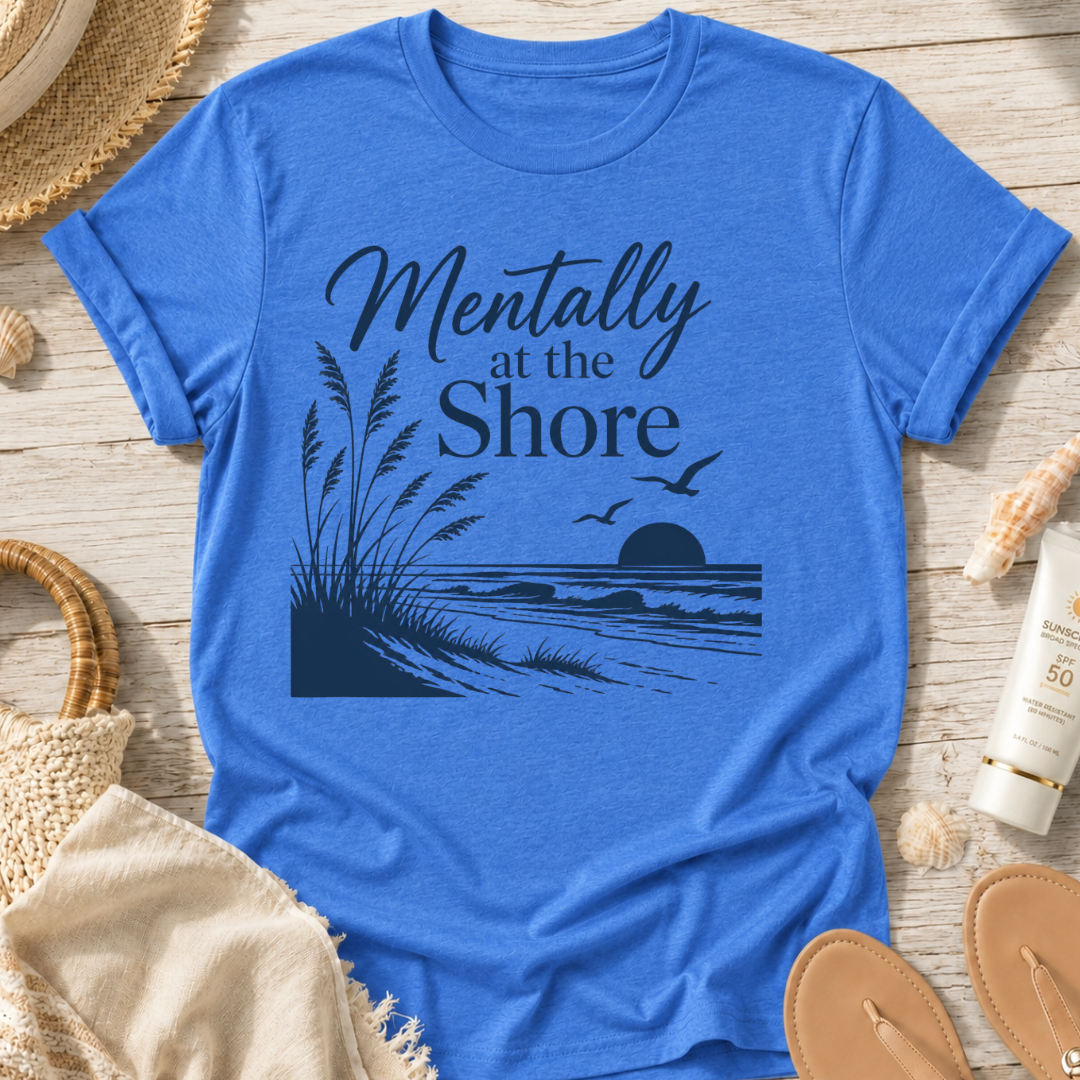Mentally at the Shore T-Shirt
