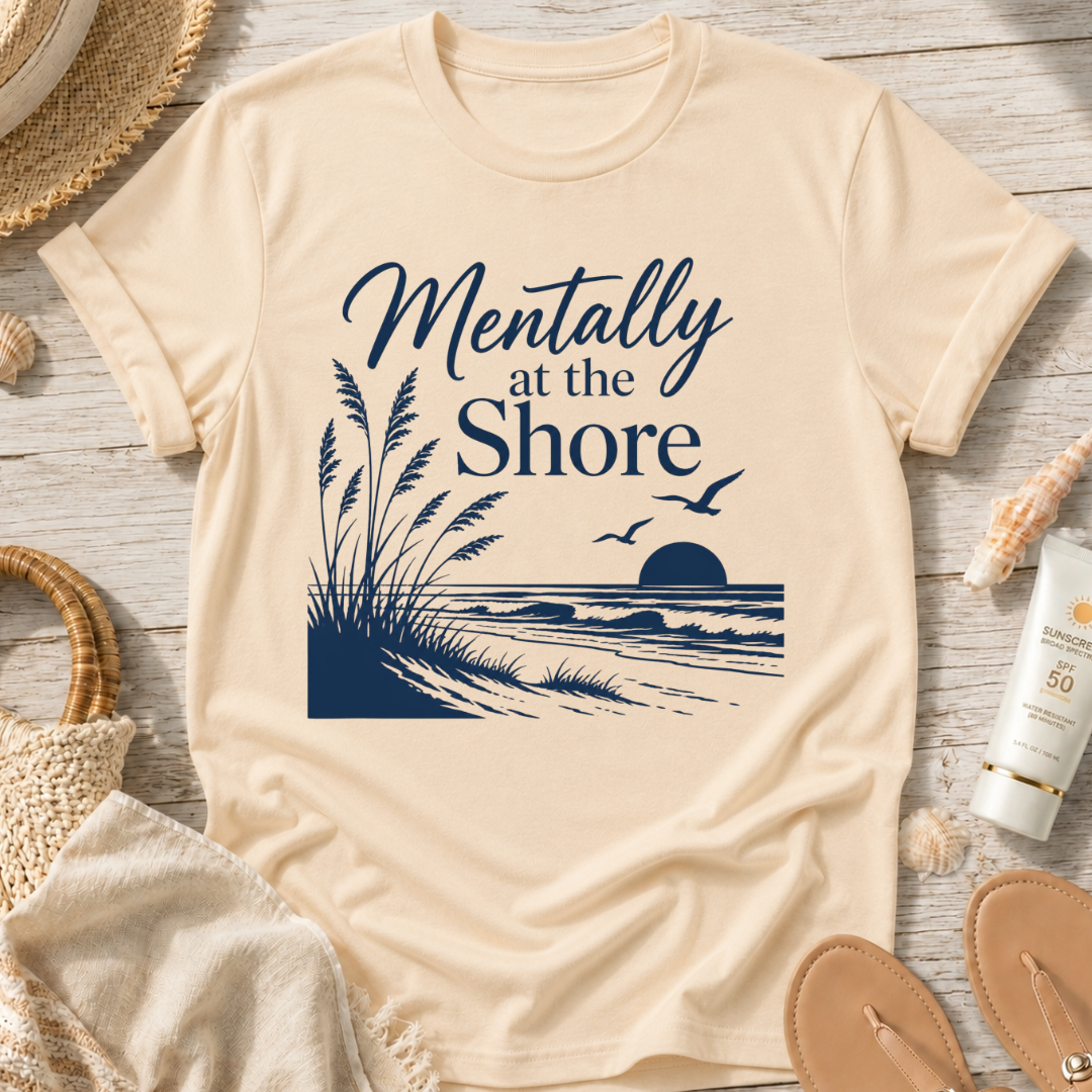 Mentally at the Shore T-Shirt