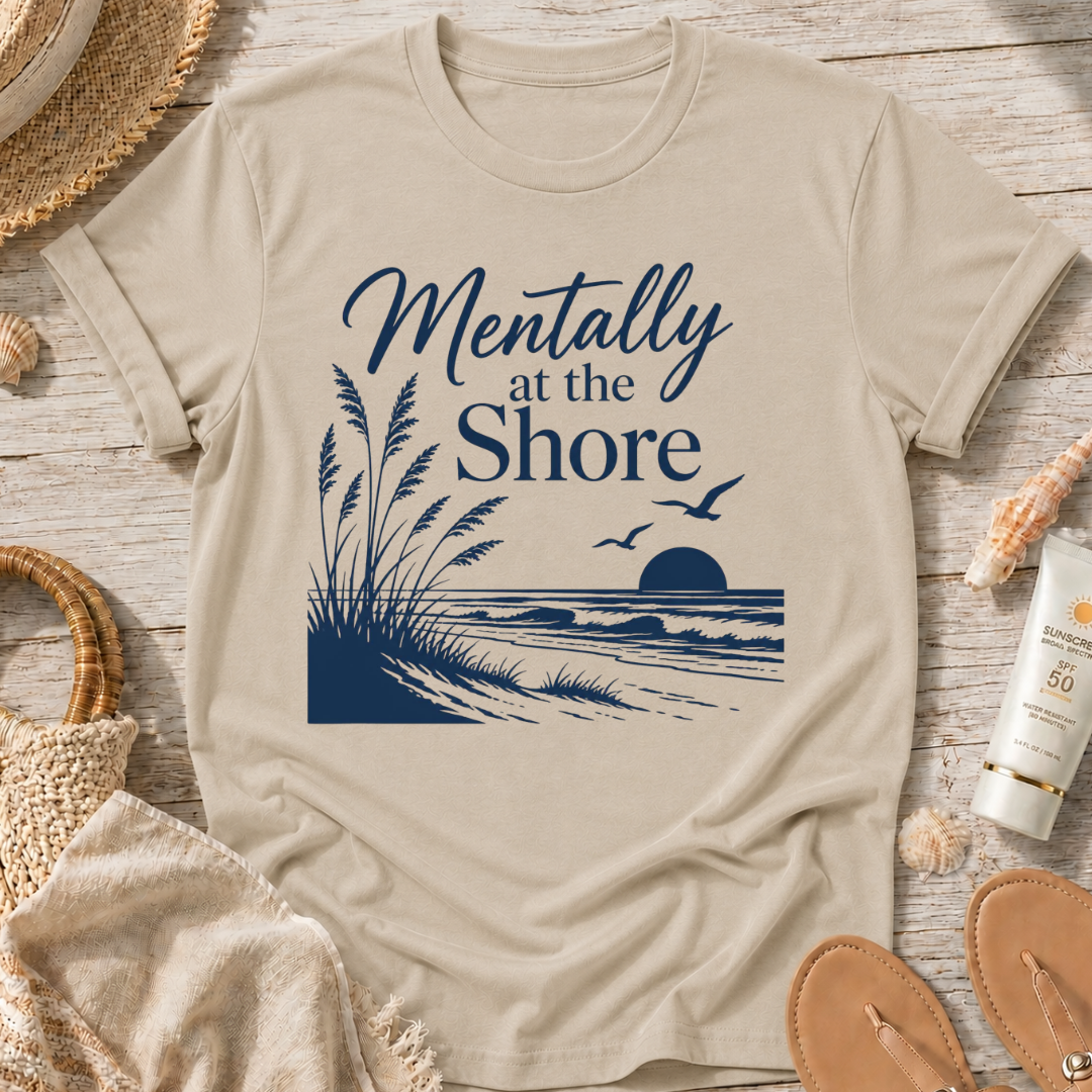 Mentally at the Shore T-Shirt