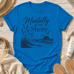 Mentally at the Shore T-Shirt