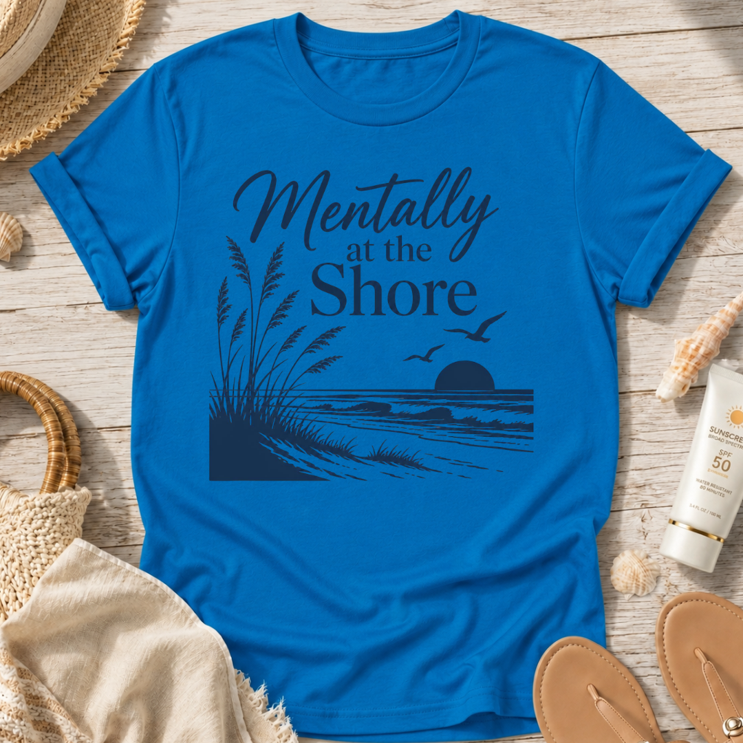 Mentally at the Shore T-Shirt