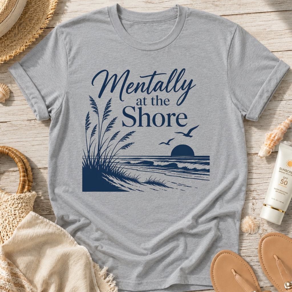 Mentally at the Shore T-Shirt