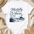 Mentally at the Shore T-Shirt