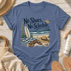 No Shoes No Schedule T‑Shirt