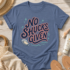 No Shucks Given T‑Shirt