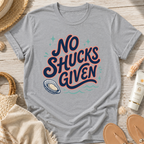 No Shucks Given T‑Shirt