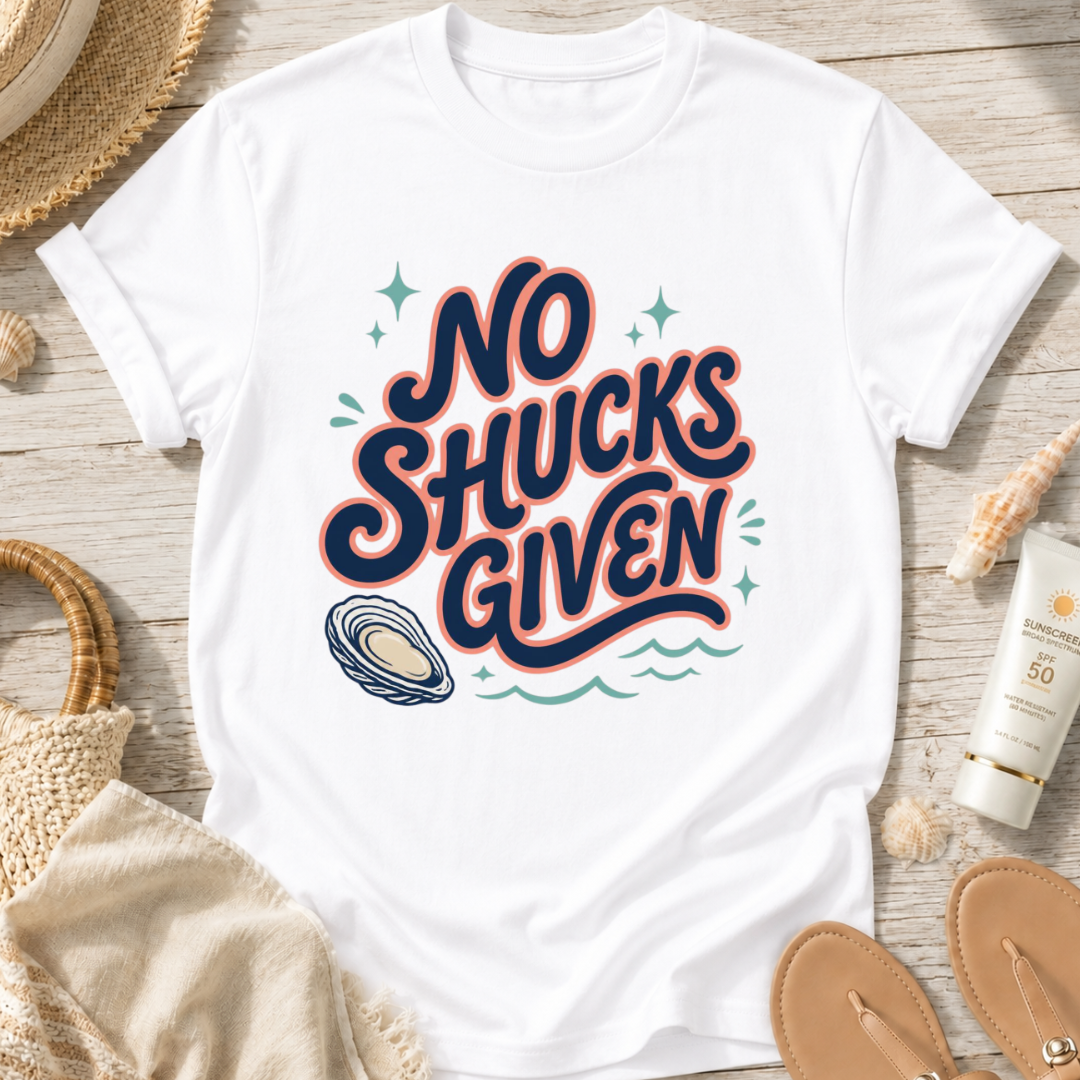 No Shucks Given T‑Shirt