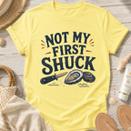 Not My First Shuck T-Shirt